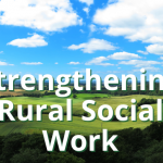STRENGTHENING RURAL SOCIAL WORKERS SPECIAL INTEREST GROUP